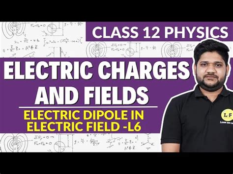 Class 12th Physics Chapter 1 Electric Charges And Fields Electric