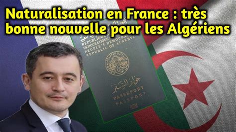 Naturalisation en France très bonne nouvelle pour les Algériens YouTube