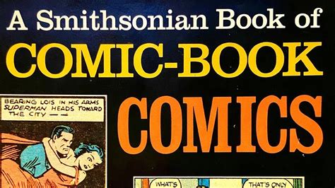 A Smithsonian Book Of Comic Book Comics Youtube