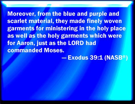 Exodus 391 And Of The Blue And Purple And Scarlet They Made Cloths