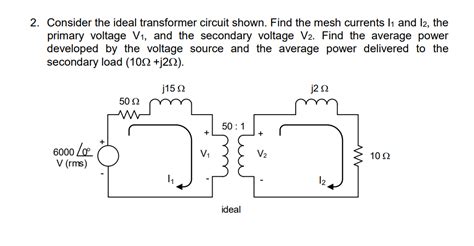 Solved Consider The Ideal Transformer Circuit Shown Fin