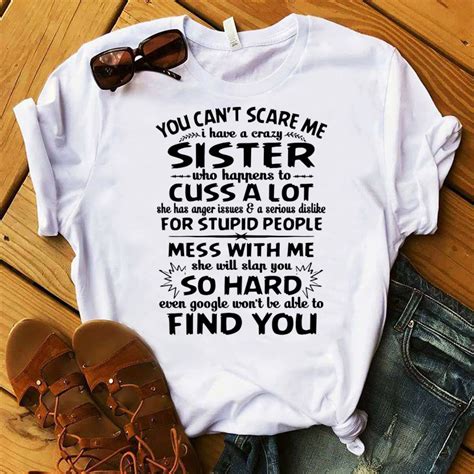 You Cant Scare Me I Have A Crazy Sister Shirt