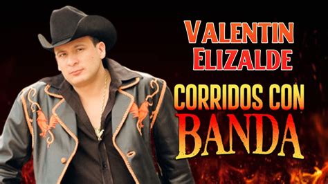 Valentin Elizalde Mix Corridos Con Banda 20 Exitos Youtube