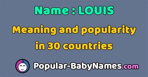 The Name Louis Popularity Meaning And Origin Popular Baby Names