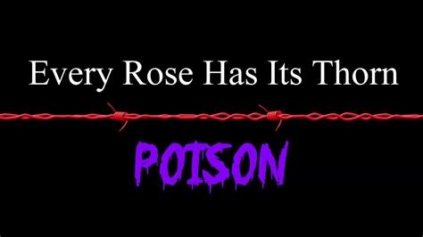 Just like every night has its dawn just like every cowboy sings his sad, sad song every rose has its thorn. Every Rose Has Its Thorn - Poison ( lyrics ) - YouTube