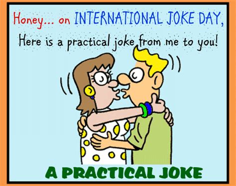 A Practical Joke Free International Joke Day Ecards Greeting Cards