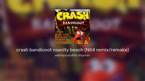 Crash Bandicoot Nsanity Beach N64 Remixremake Youtube