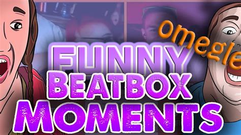 Girl On Girl Beatbox Funny Moments Omegle Funny Reactions Youtube