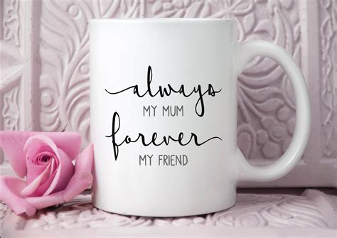 Mum Mug Always My Mum Forever Friends T For Mum Mothers Etsy