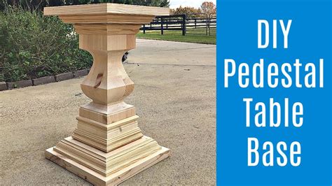 Diy Pedestal Table Base For Square Or Round Dining Room Tables Youtube