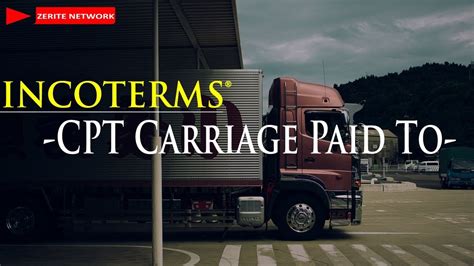 Cpt Carriage Paid To Incoterms Explained Youtube