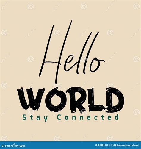 Hello World, Stay Connected Typography Vector Background Stock Vector