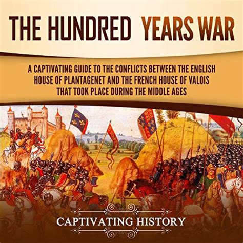 The Hundred Years War By Captivating History Audiobook Uk