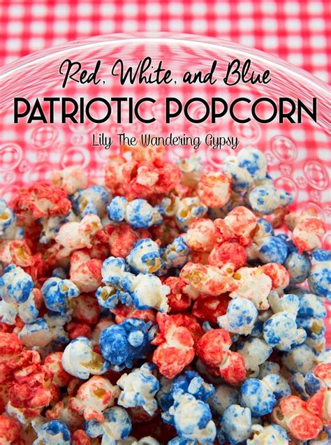 Patriotic Recipes Popcorn Recipes Patriotic Food Fourth Of July Food