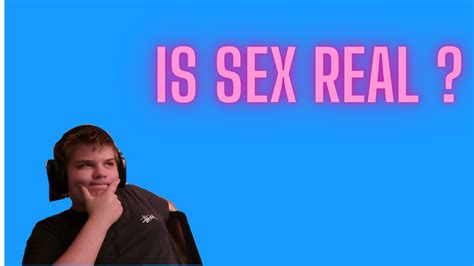 is sex real youtube