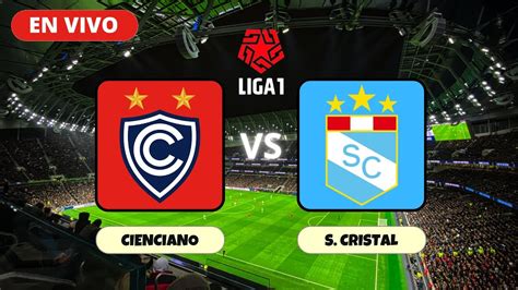 Cienciano Vs Sporting Cristal En Vivo 🔴 Liga 1 Te Apuesto Tercera Fecha Youtube