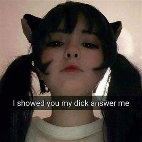 Girl Version I Showed You My Dick Please Respond Know Your Meme