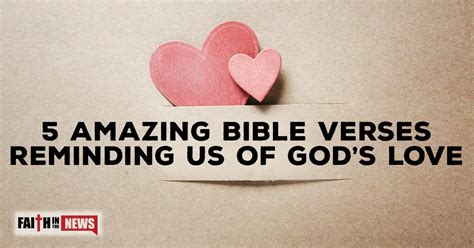 5 Amazing Bible Verses Reminding Us Of Gods Love Faith In The News