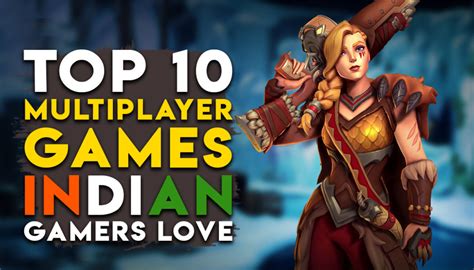 The Top 10 Best Multiplayer Games That Indian Gamers Love