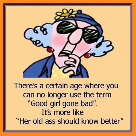 Maxine On Getting Older Quotes Quotesgram