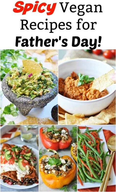 father s day spicy recipe round up and t ideas spicy recipes spicy vegan recipes best