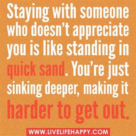 Staying With Someone Who Doesnt Appreciate You Live Life Happy