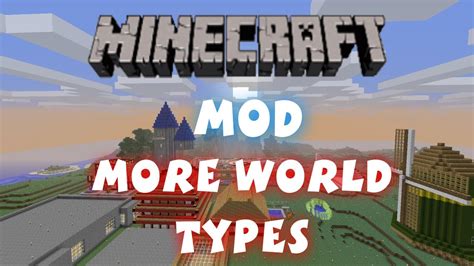 Minecraft Mods More World Types Youtube