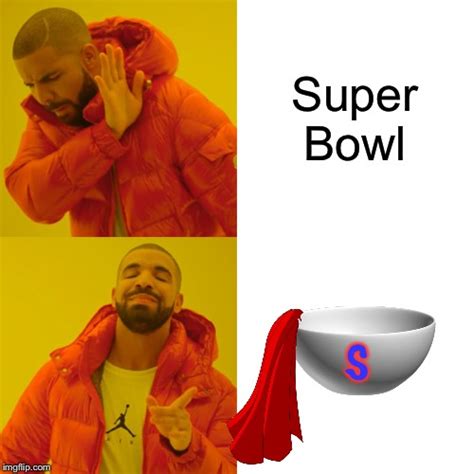 The Better Bowl Imgflip