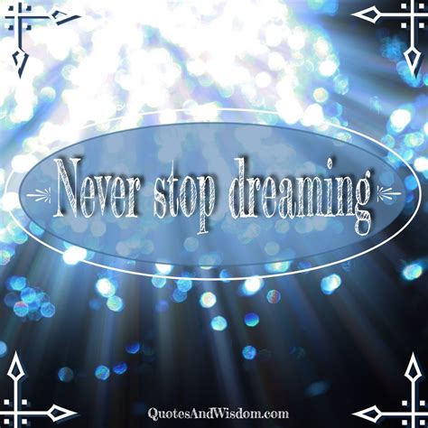 Quote Never Stop Dreaming