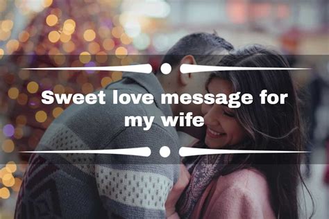 Sweet Love Message For My Wife 50 Sincere Messages For Her