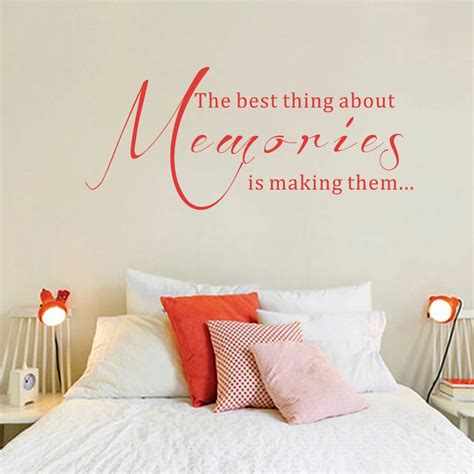 The Best Thing About Memories Is Making Thembedroom Wall Decal Vinyl