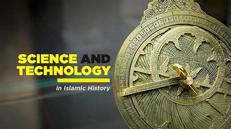 Development Of Science And Technology In Islamic Historyask A Muslim