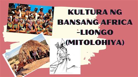 Kultura Ng Affrica At Liongo Filipino 10 Youtube