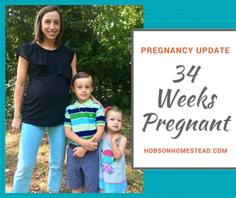 Pregnancy Update 34 Weeks Pregnant Hobson Homestead