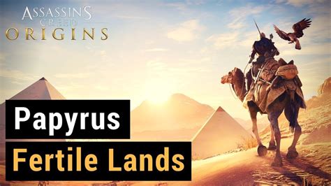Assassin S Creed Origins Papyrus Fertile Lands YouTube