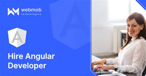 Hire Angular Developers Webmob Technologies