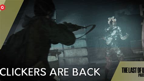 The Last Of Us 2 Clickers Are Back And More Terrifying Than Ever
