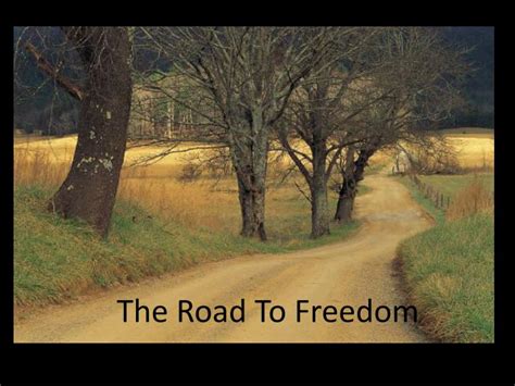 Ppt The Road To Freedom Powerpoint Presentation Id4399067