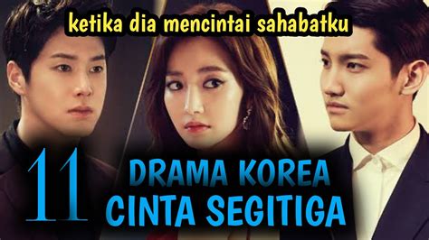 11 Drama Korea Bercerita Tentang Cinta Segitiga Yang Bikin Baper Youtube