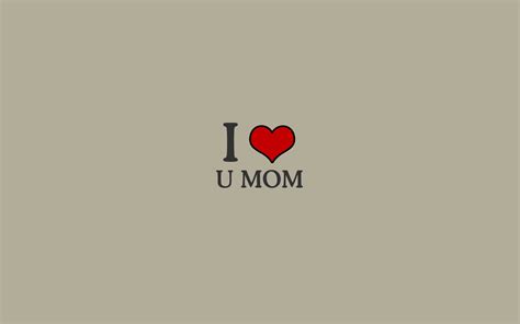 I Love My Mom Wallpapers Wallpaper Cave