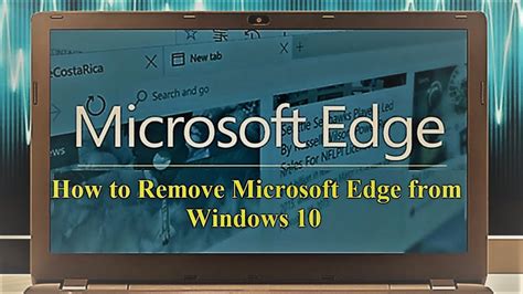 How To Remove Microsoft Edge From Windows 10 Pc Youtube