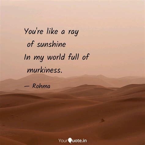 Seeinglooking You Are A Ray Of Sunshine Quotes