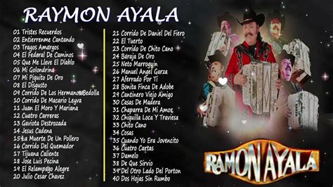Ramon Ayala Exitos Sus Mejores Canciones Para Pistear Mix Las Mejores Exitos Youtube