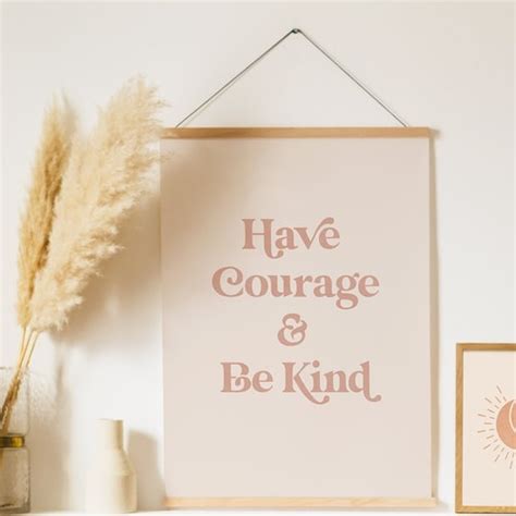 Have Courage And Be Kind Art Print Inspirational Art Wall Etsy