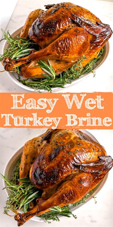 this easy wet turkey brine is the way to go this thanksgiving the wet brine leaves you with