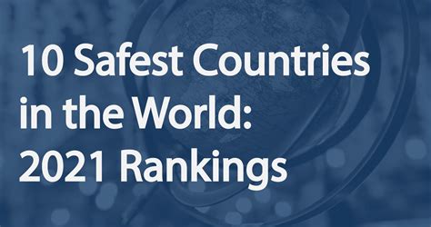10 Safest Countries In The World 2021 Rankings