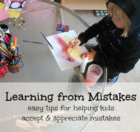 Learning From Mistakes How To Appreciate Mistakes Parenting