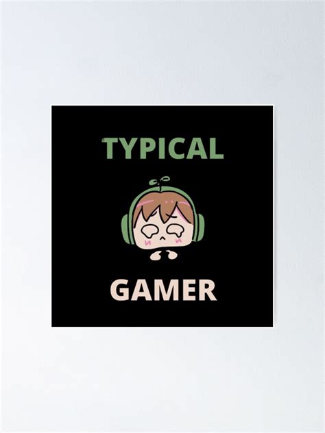 Typical Gamer Sad Baby Girl Cute Gaming Poster For Sale By Mahdi300