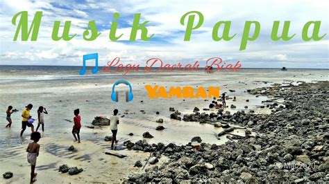 Lagu Daerah Biak Yamran Papua Music Youtube