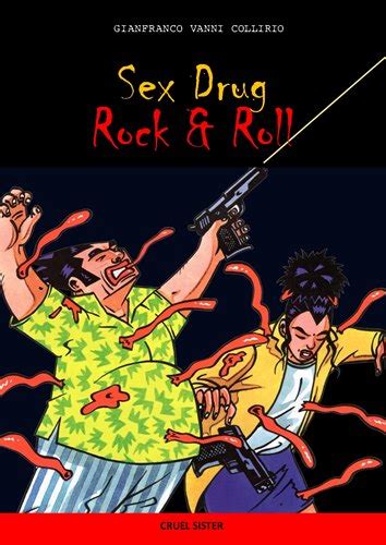 Sex Drug Rock Roll Gianfranco Vanni Collirio